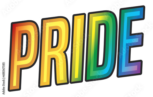 Colorful sign with Pride message and rainbow flag colors, Vector illustration