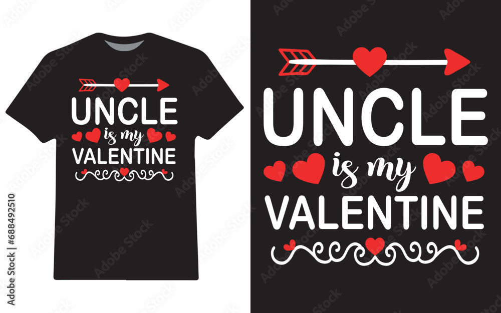 Uncle is my valentine, valentine's day t-shirt design