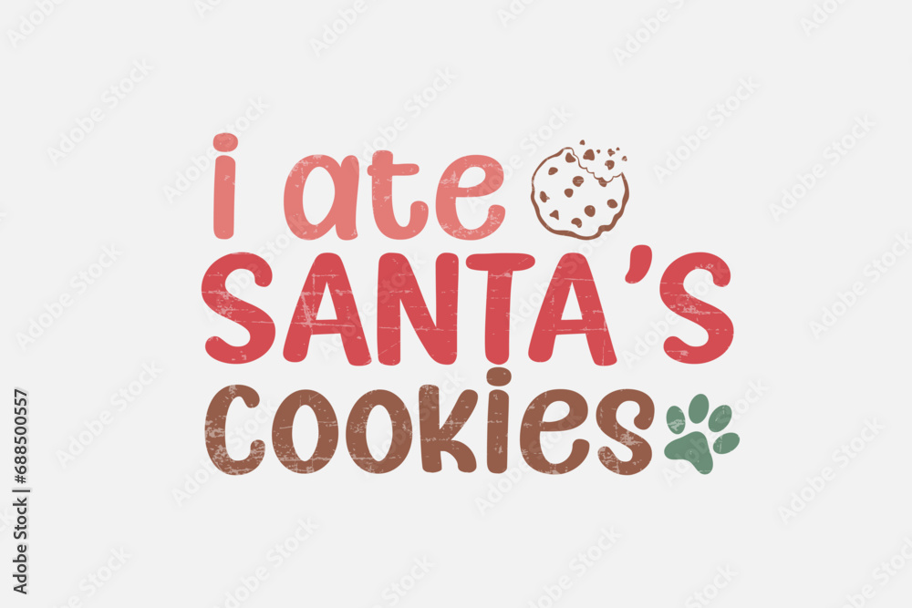 Fototapeta premium I ate Santa's Cookies Funny Dog T shirt design