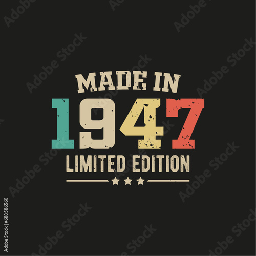 Made in 1947 limited edition t-shirt design