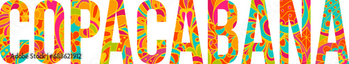 Copacabana brazilian beach name design. Colorful doodle pattern text. Isolated vector illustration