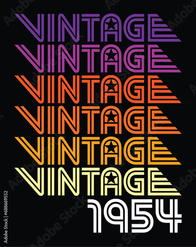 Vintage born in 1954, 80s retro style 70th Birthday vector illustration for shirt and birthday gift for her and for him.