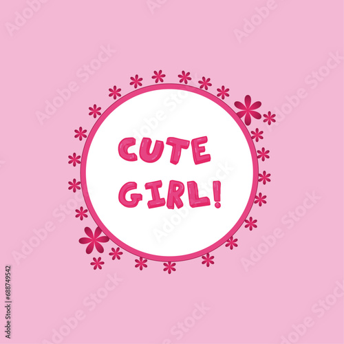 lettering words cute girl in circle frame poster background design  vector art for decoration wall art and printing shirts.