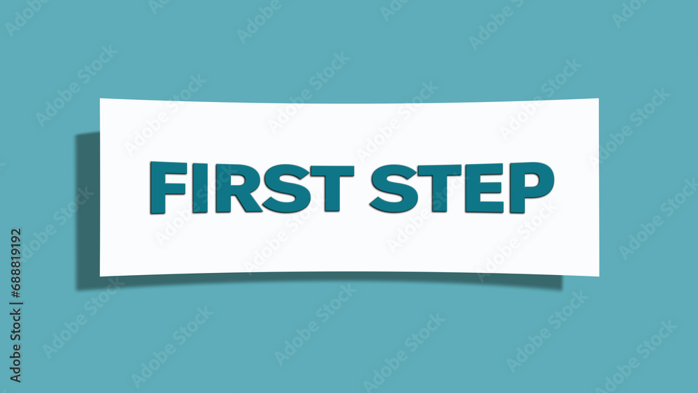 First step symbol. A card in light green with words First step. Isolated on white background. First step symbol. A card in light green with words First step. Isolated on white background.