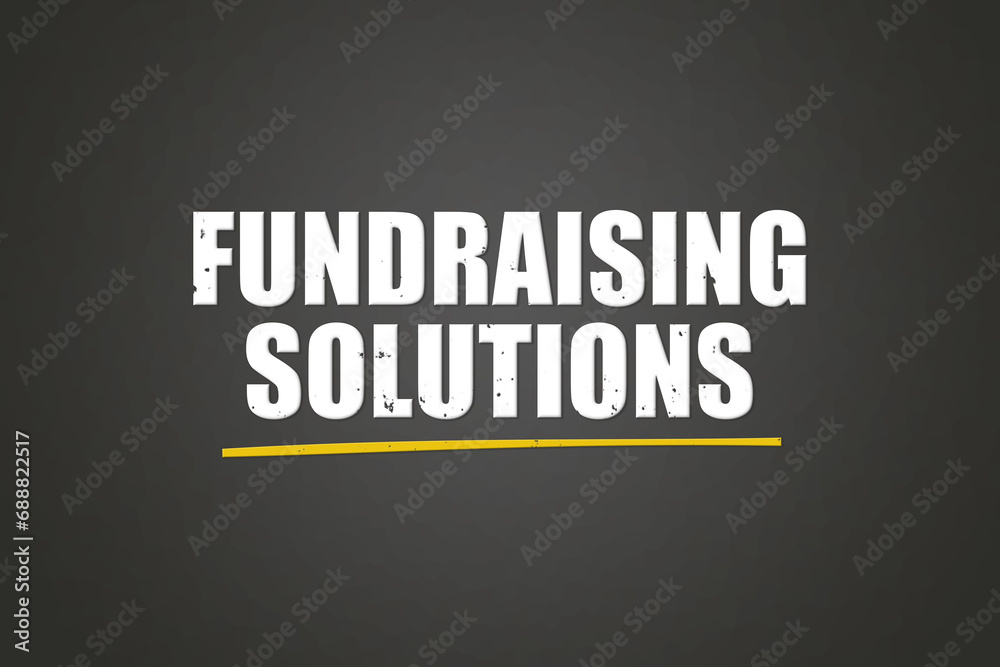 Obraz premium Fundraising Solutions. A blackboard with white text. Illustration with grunge text style.