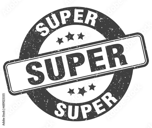 super stamp. super label. round grunge sign