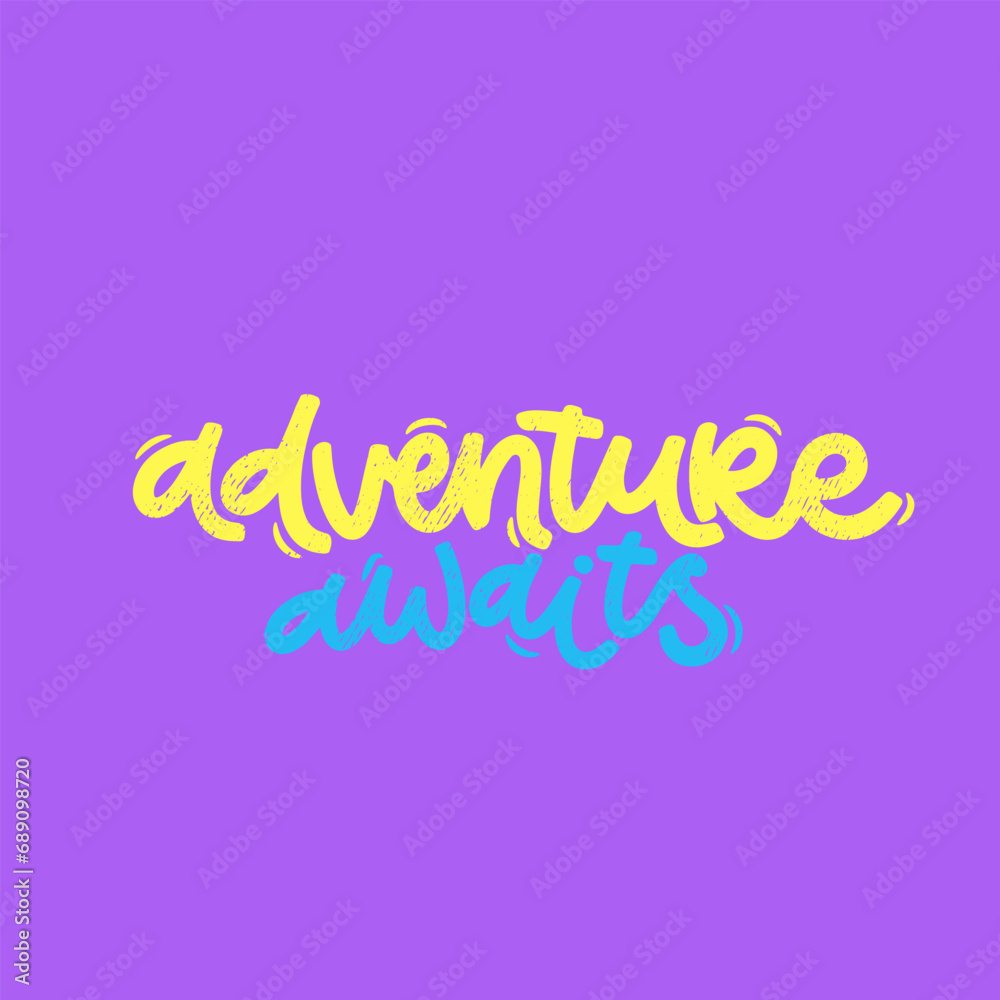 Vector handdrawn illustration. Lettering phrases Adventure awaits. Idea for poster, postcard.  Inspirational quote.