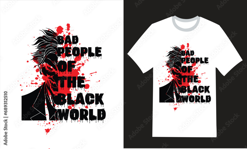 Bad people of the black world Tshirt design Bad people of the black world Tshirt design