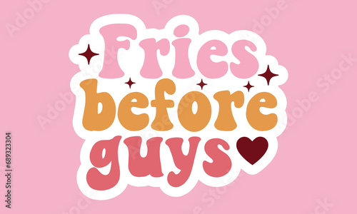 Fries before guys Retro Stickers Design