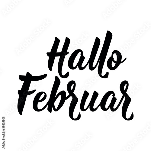 German text  Hello February. Lettering. Banner. Calligraphy vector illustration. Hallo Februar