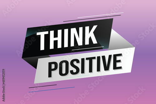 think positive word concept vector illustration with lines modern futuristic 3d style for landing page template ui web mobile app poster banner flyer background gift card coupon label wallpaper	