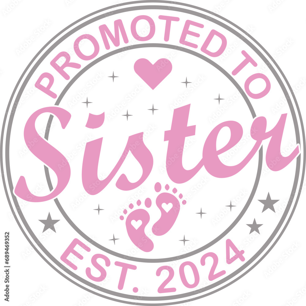 Promoted to Sister Est.2024 Baby Announcement 2024 SVG , pregnancy announcement 2024 Designs