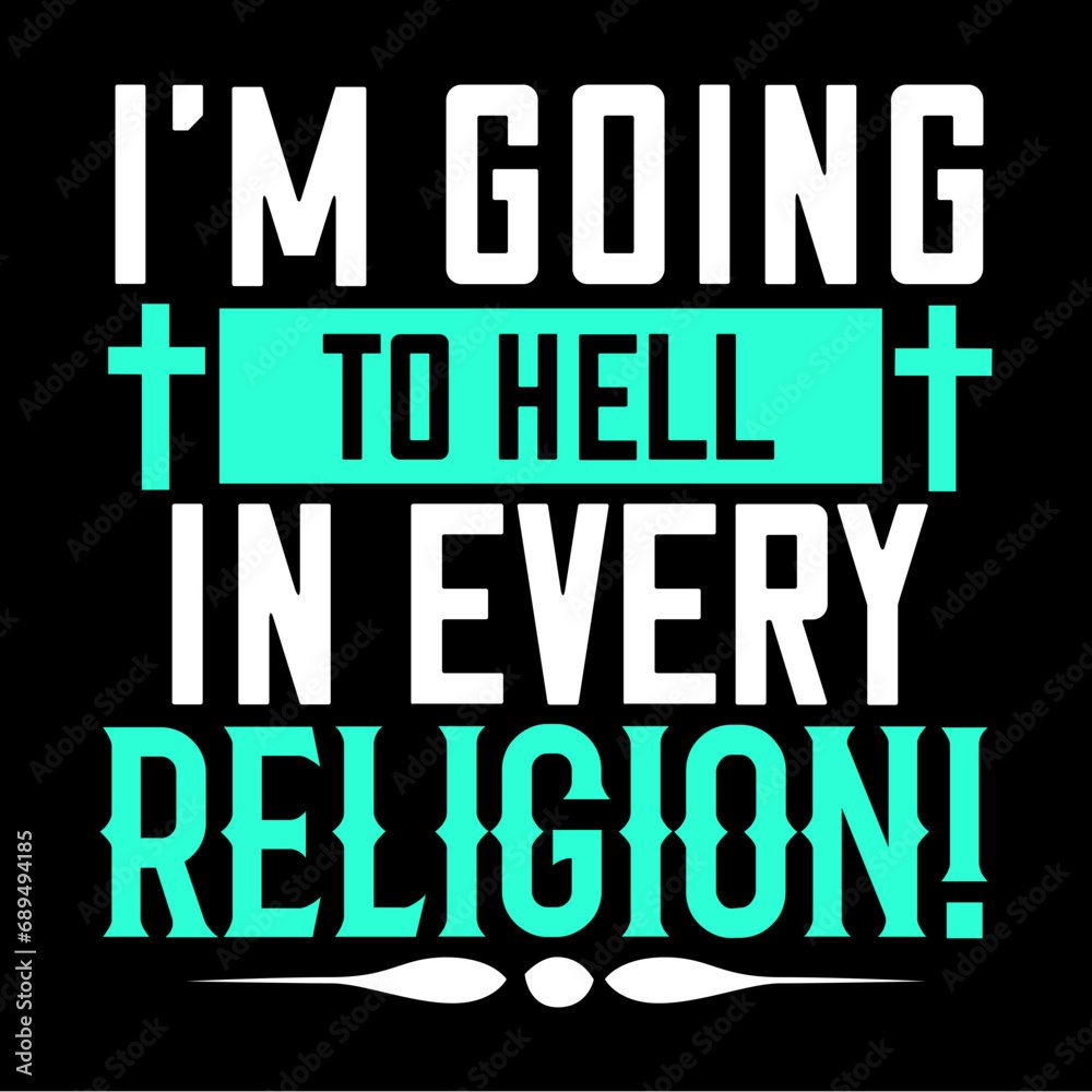 I'M GOING TO HELL IN EVERY RELIGION! svg