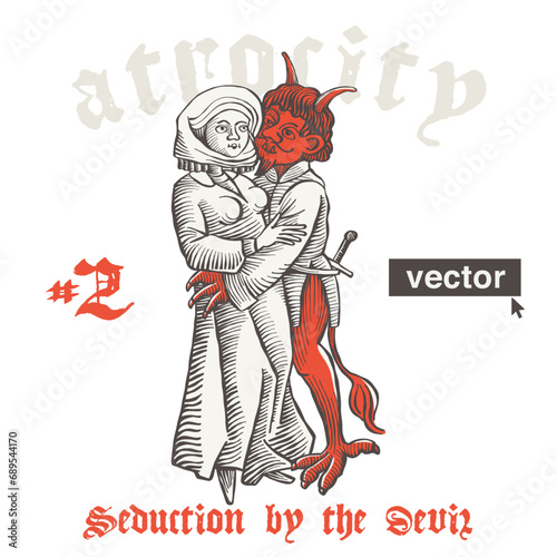 Devil with horns seduces woman. Vector engraving style atrocity illustration. Medieval art with gothic lettering. Perfect for spiritual emblem, pagan music, witch-hunts posters, historical prints.