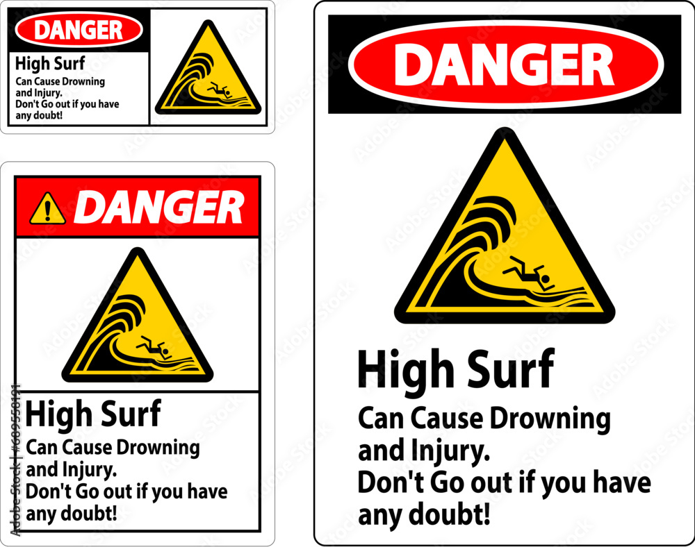 Beach Hazard Danger Sign, High Surf Can Cause Drowning And Injury. Don't Go Out If You Have Any Doubt Beach Hazard Danger Sign, High Surf Can Cause Drowning And Injury. Don't Go Out If You Have Any Doubt