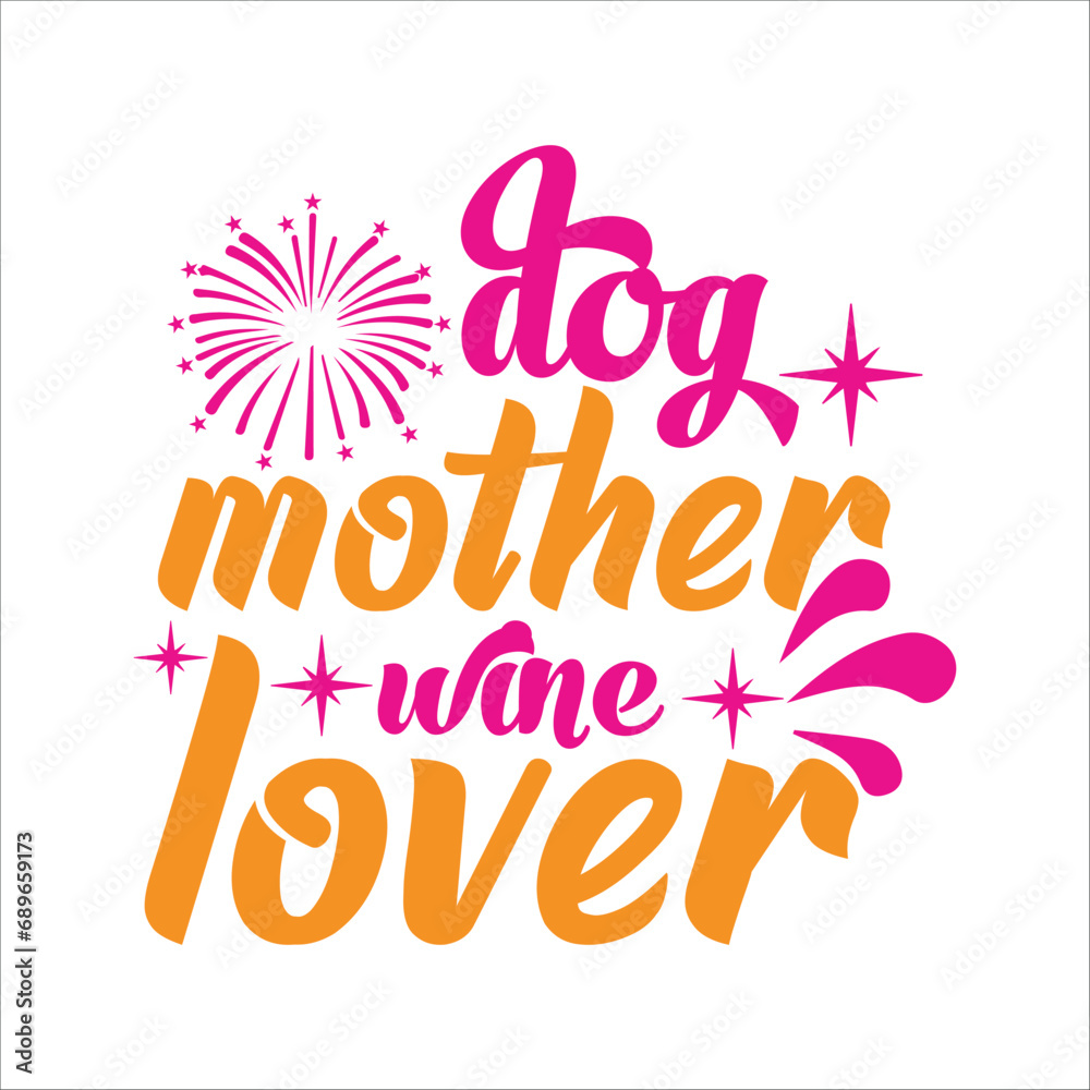 Dog mother wine lover