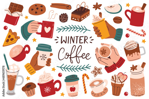 Holding coffee cups and mugs in hands, winter hand drawn collection with lettering, hot spiced drinks for cold weather, cozy Christmas mood set, hot chocolate, latte and desserts vector illustration