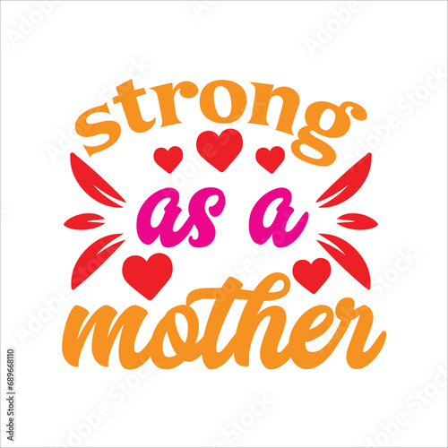 Strong as a mother