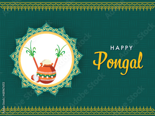 Happy Pongal Poster Design with Traditional Dish (Rice) Filles Mud Pot and Sugarcane.