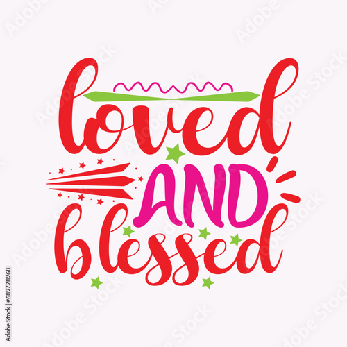 Loved and blessed