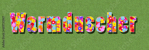 german word Warmduscher means a namby-pamby, effeminate person, text written with colorful flowers on green background, graphic design, illustration