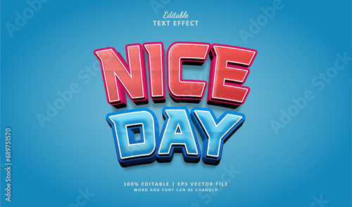 Nice Day Text Effect 3d Style. Editable Text Effect Theme Fun Bold.