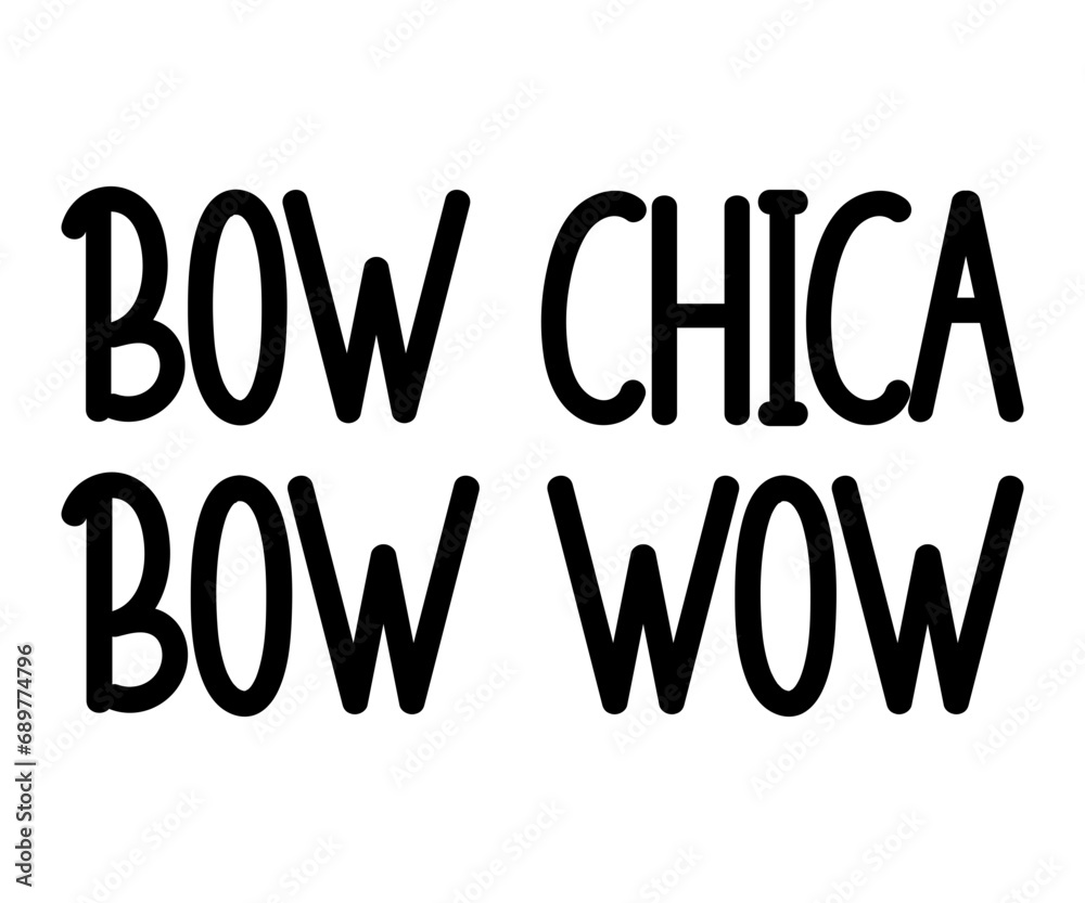 bow chica bow wow Svg,dog quot,dog mom,dog paw,inspirational quote, Cat Middle,Funny,love,poop,mama svg bow chica bow wow Svg,dog quot,dog mom,dog paw,inspirational quote, Cat Middle,Funny,love,poop,mama svg
