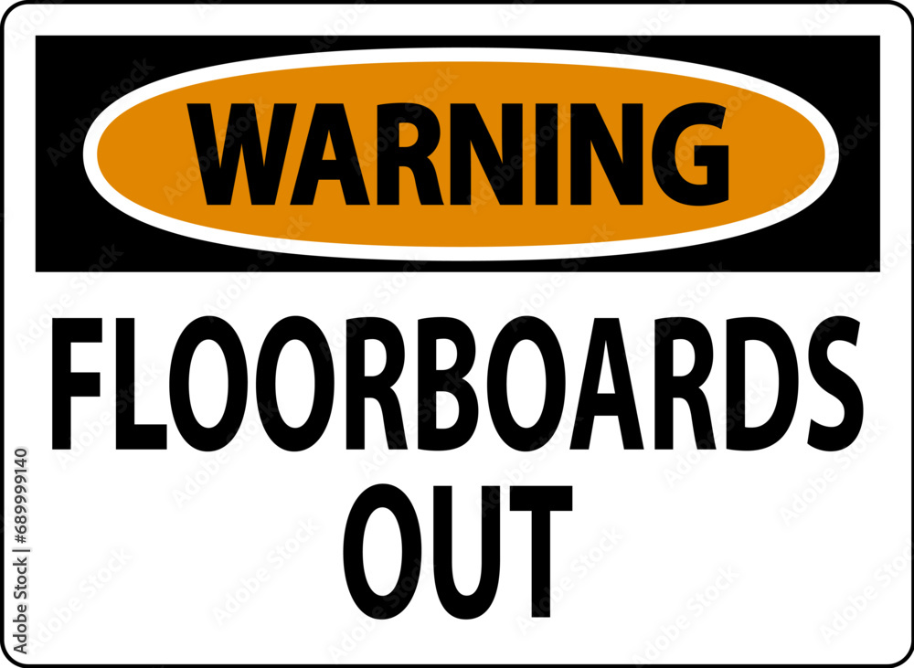 Warning Sign Floorboards Out Warning Sign Floorboards Out
