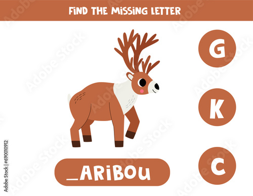 Find missing letter with cartoon caribou. Spelling worksheet.