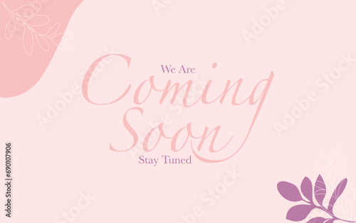 coming soon banner or facebook and Canva cover. coming soon hand written text with light pink decent background. stay tuned with us. we are arriving soon announcement concept, social media banner.
