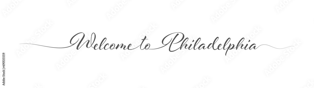 Welcome to Philadelphia. Stylized calligraphic greeting inscription in one line