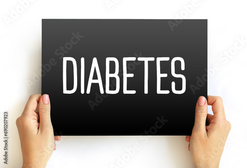 Diabetes - group of metabolic disorders characterized by a high blood sugar level over a prolonged period of time, text concept on card