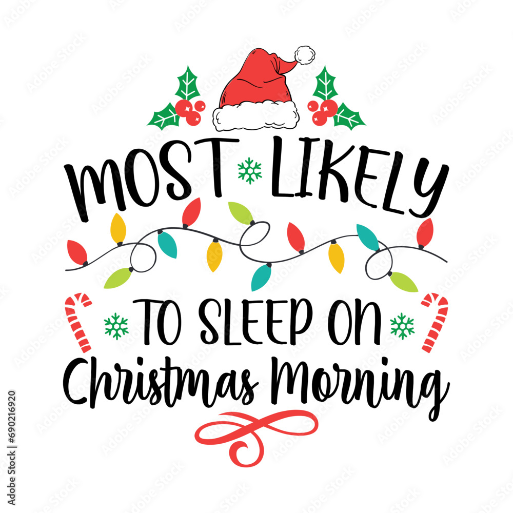 Most Likely To Sleep on Christmas Morning Svg Most Likely To Sleep on Christmas Morning Svg