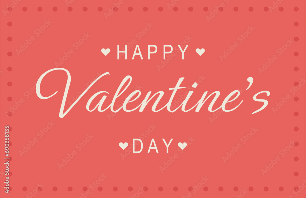 Poster or banner Happy Valentine's day. Background Valentine's day. Happy Valentine's day header or voucher template.