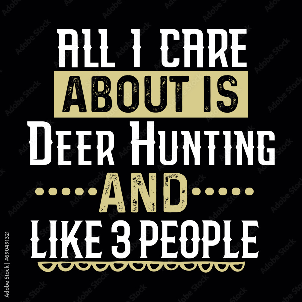 all i care about is deer hunting and like 3 people svg