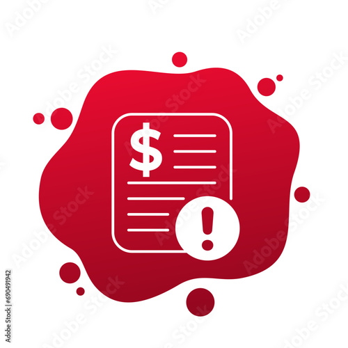 Invoice payment error, unpaid bill vector icon