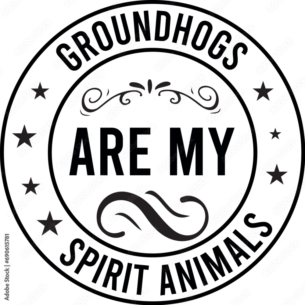 Groundhogs Are My Spirit Animals SVG Designs