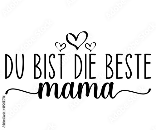du bist die beste mama  Svg,Mom Life,Mother's Day,Stacked Mama,Boho Mama,wavy stacked letters,Girl Mom,Football Mom,Cool Mom,Cat Mom