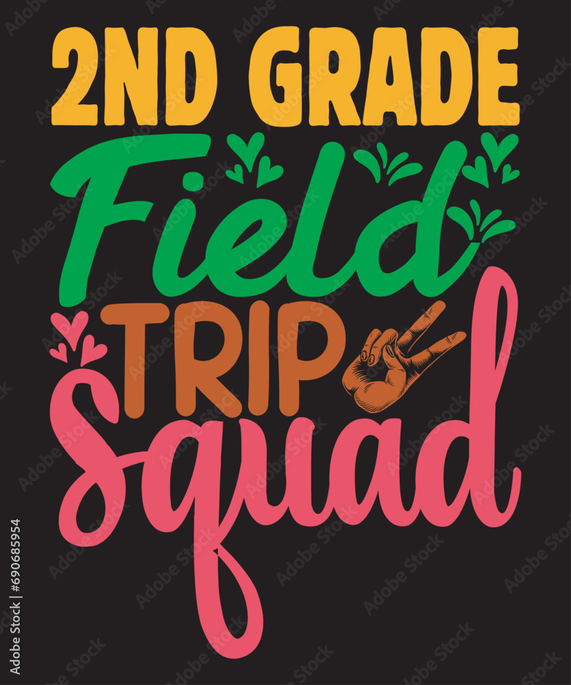 2nd Grade Field Trip Squad T shirt Design, Quotes about 2nd Grade Field Trip Squad, 2nd Grade Field Trip Squad T shirt, 2nd Grade Field Trip Squad typography T shirt design.