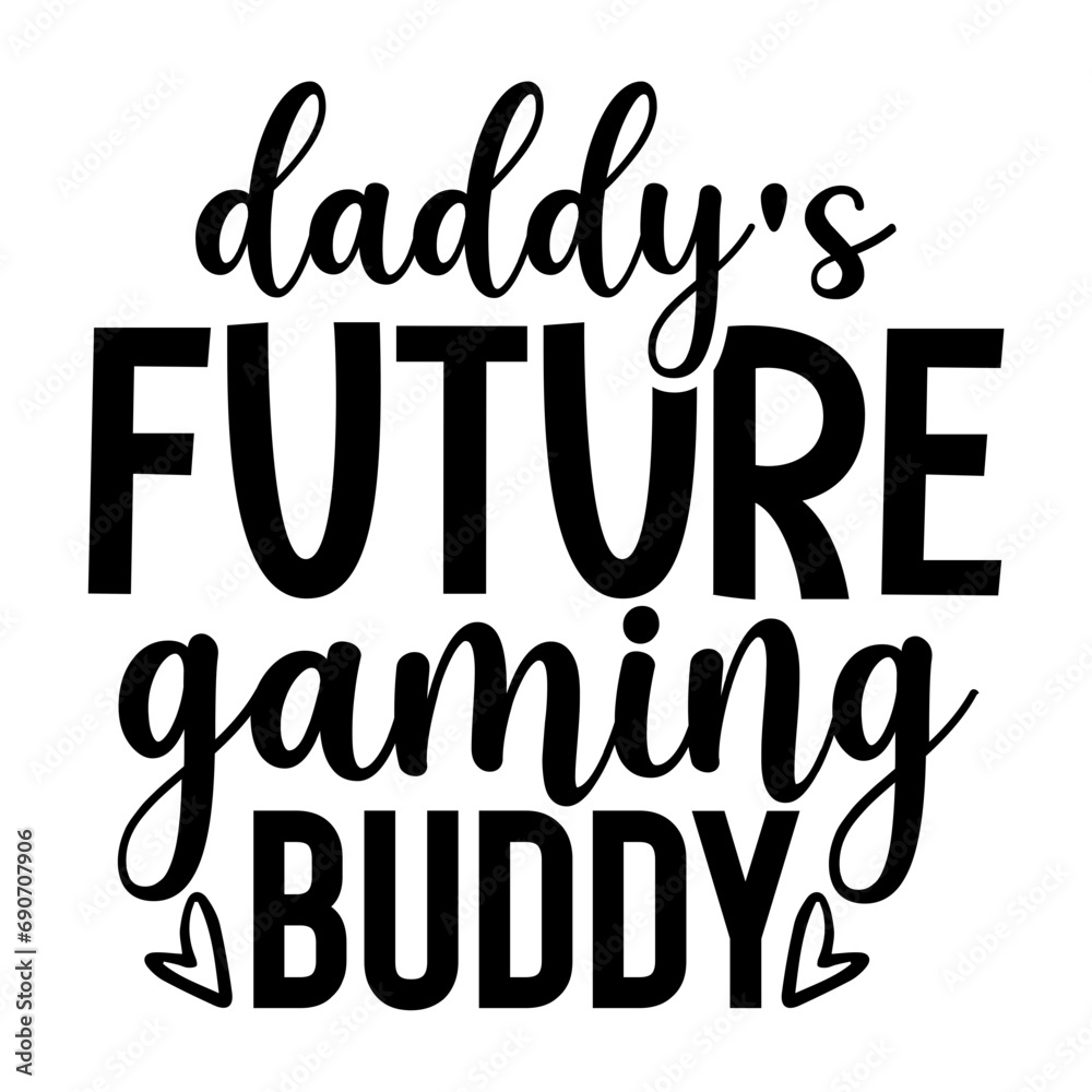 Daddy's Future Gaming Buddy Daddy's Future Gaming Buddy