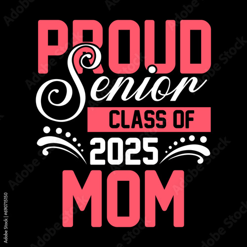 proud senior class of 2025 mom svg