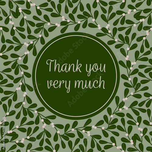 Thank you very much - Schriftzug in englischer Sprache - Vielen Dank. Quadratische Grußkarte mit einem Rahmen aus Mistelzweigen.