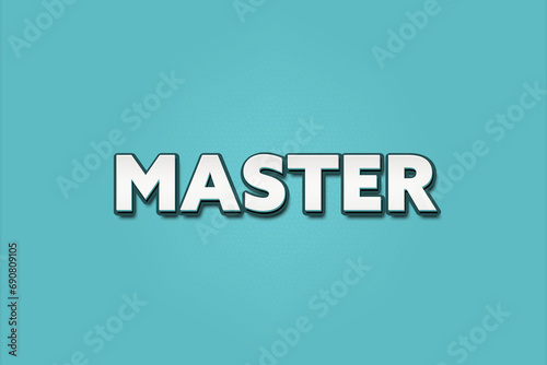 Master. A Illustration with white text isolated on light green background.