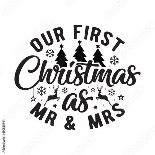 our first christmas as mr & mrs svg,Christmas svg, Funny Christmas svg,Christmas t shirt,Christmas vector,Cut Files Cricut, Silhouette,Winter, Merry Christmas,Christmas quotes retro wavy typography