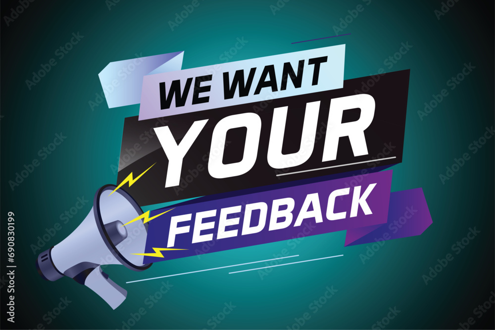 We want your feedback speech word concept vector illustration with megaphone and 3d style for use landing page, template, ui, web, mobile app, poster, banner, flyer, background, Loudspeaker, label	
 - obrazy, fototapety, plakaty 