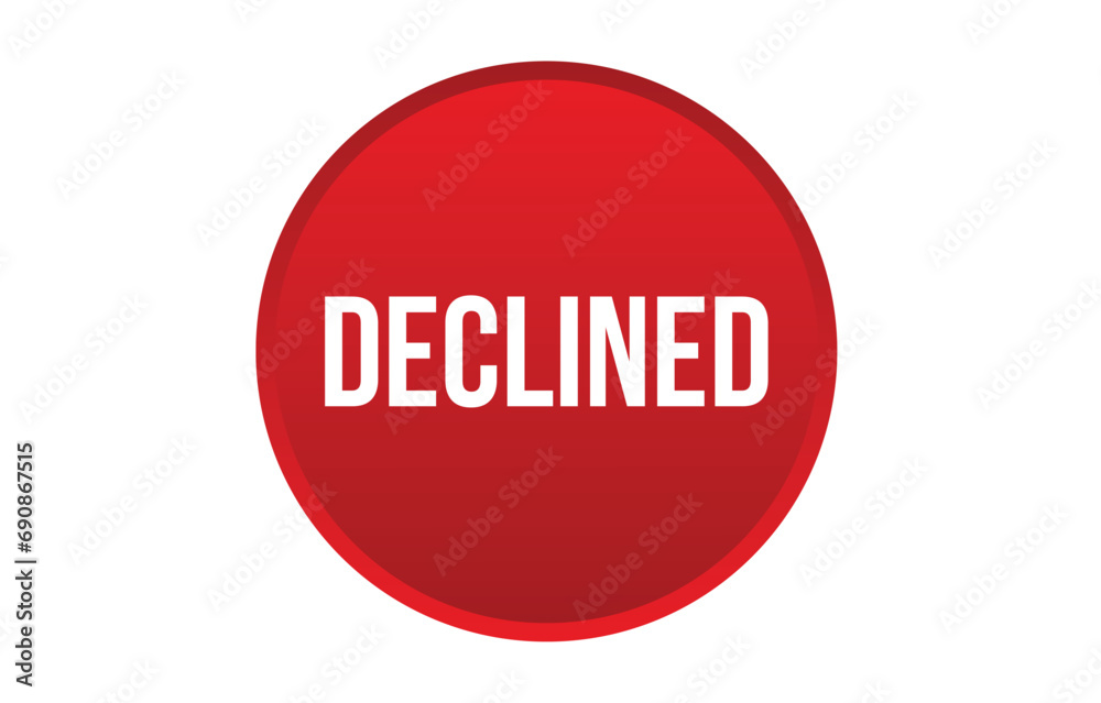 Declined banner design. Declined icon. Flat style vector illustration. Declined banner design. Declined icon. Flat style vector illustration.