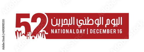 52 Bahrain National Day. 16 December. Arabic Text Translation: National day, Our Bahrain, Our Joy, Our Glory. Flag and Map of Bahrain. Vector Illustration.