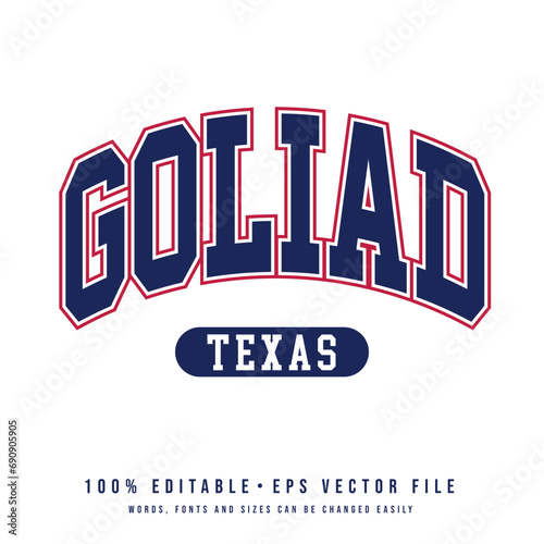 Goliad text effect vector. Editable college t-shirt design printable text effect vector	 photo