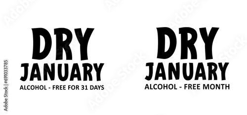 Dry january, that is an annual alcohol free month after the new year holiday. No alcohol during this. Stop drinking or alcohols drink. People to abstain from alcohol for the month of January.