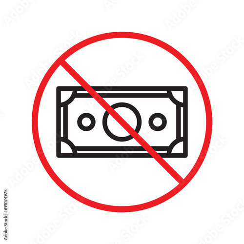 Prohibited bribe vector icon. No bribery icon. Forbidden cash icon. Warning, caution, attention, restriction, danger flat sign design. Money dollar symbol pictogram